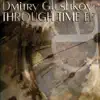 Dmitry Glushkov - Through Time EP - Single
